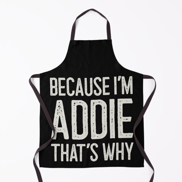 Item preview, Because I’m Addie That’s Why Funny Personalized Name designed and sold by MariosNydras.