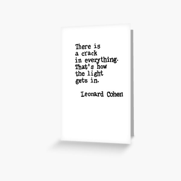 Leonard Cohen quote Greeting Card