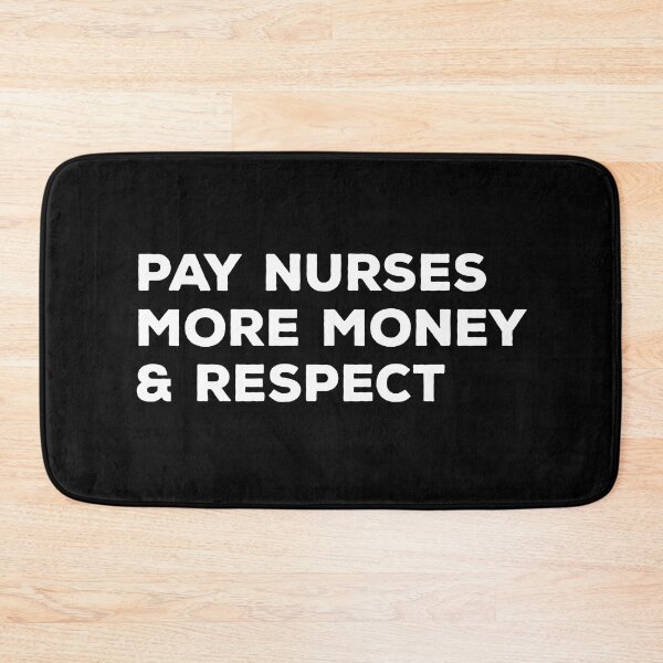 Item preview, Pay Nurses More Money & Respect - Nurse designed and sold by texteestore.