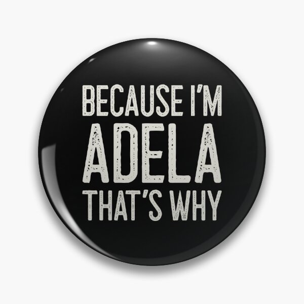 Item preview, Because I’m Adela That’s Why Funny Personalized Name designed and sold by MariosNydras.