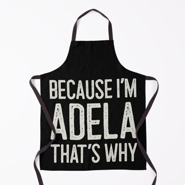 Item preview, Because I’m Adela That’s Why Funny Personalized Name designed and sold by MariosNydras.