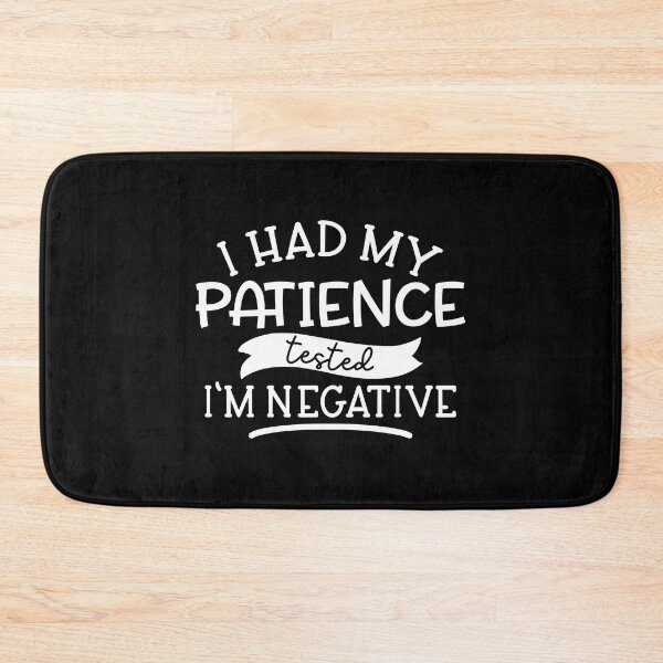 Item preview, I Had My Patience Tested I’m negative designed and sold by Zaq Elas.