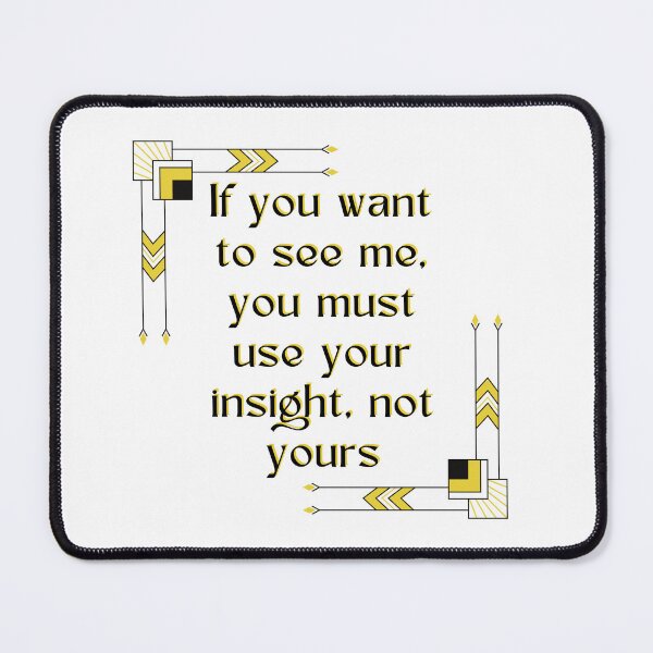Item preview, If you want to see me, you must use your insight, not yours designed and sold by Scopestor.