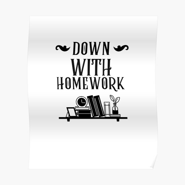 down with homework ne demek