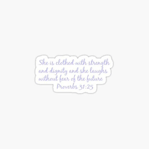 Proverbs 31:25 Sticker