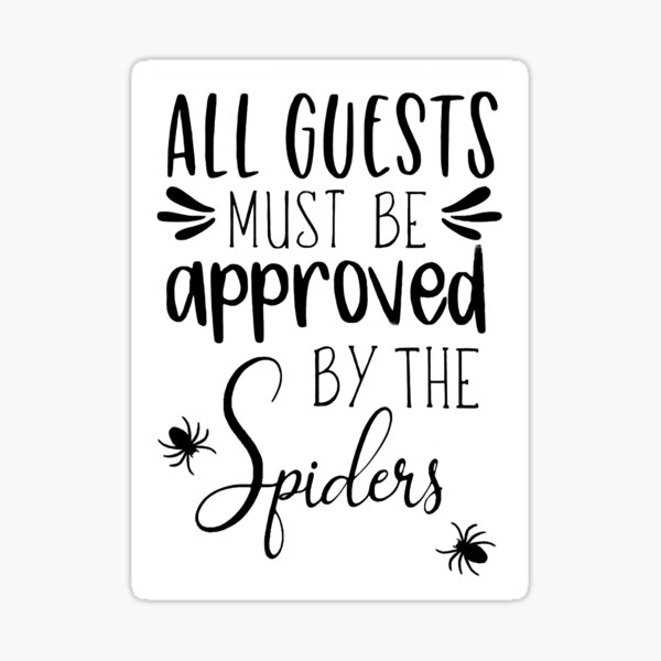 Item preview, All guests must be approved by the spiders designed and sold by hostilepopcorn.