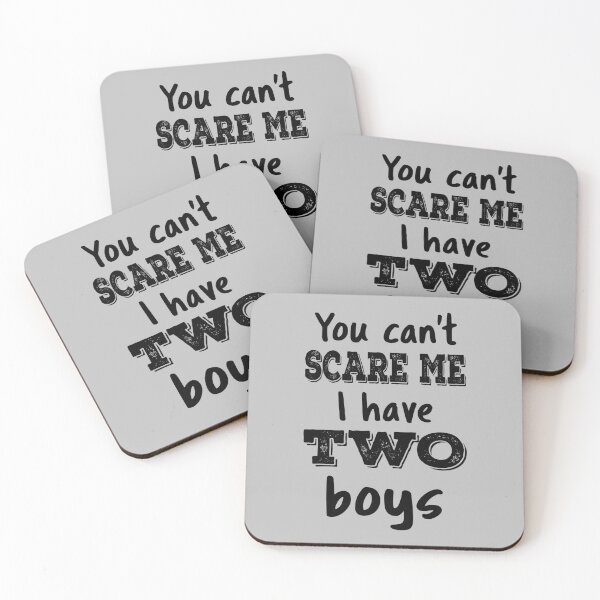 Item preview, You Can't Scare Me I Have Two Boys IV designed and sold by Lemon Pepper.