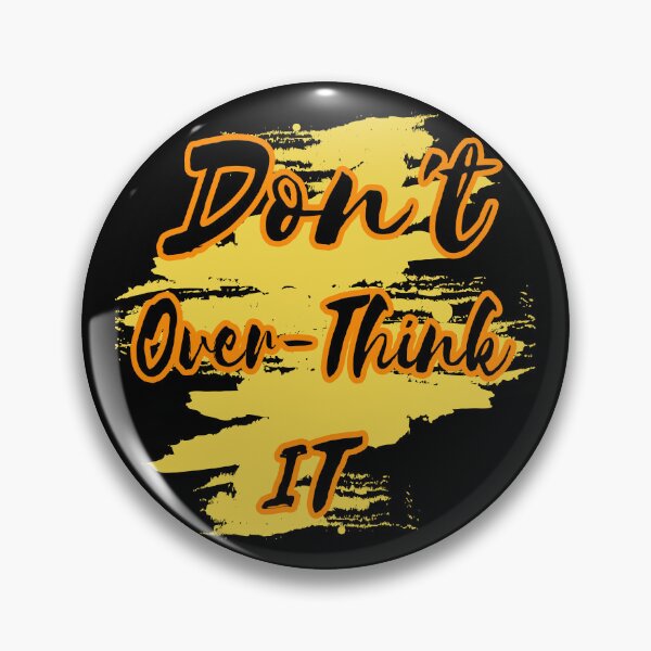 Item preview, Don't Overthink It designed and sold by my-green-gecko.