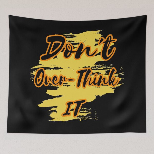 Item preview, Don't Overthink It designed and sold by my-green-gecko.