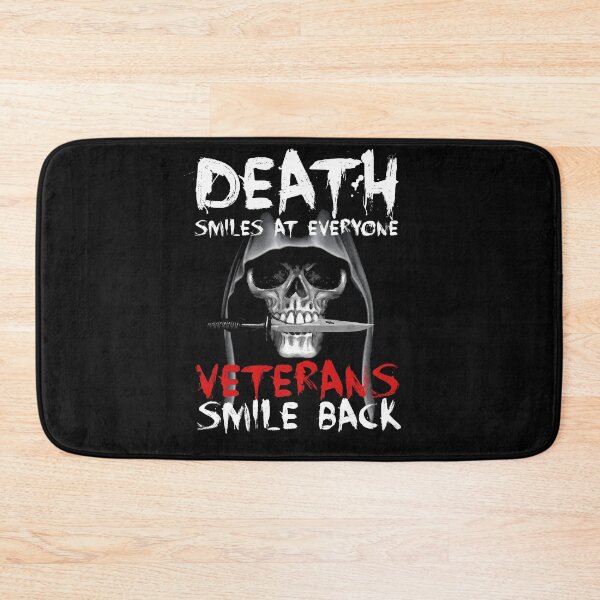 Item preview, Death Smiles at everyone but Veterans smile back designed and sold by DuckinFunny.