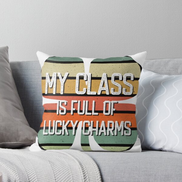 Item preview, My Class Is Full Of Lucky Charms - funny quote designed and sold by VichallanStudio.