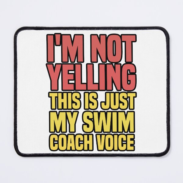 Item preview, I'm Not Yelling This is just My Swim Coach Voice Funny Saying Gift designed and sold by BestComicss.