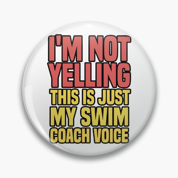 Item preview, I'm Not Yelling This is just My Swim Coach Voice Funny Saying Gift designed and sold by BestComicss.