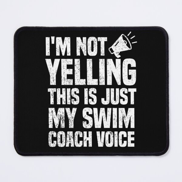 Item preview, I'm Not Yelling This is just My Swim Coach Voice Funny Saying Gift designed and sold by BestComicss.