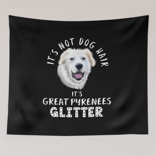 Item preview, It's not dog hair it's GREAT PYRENEES glitter funny dog quote designed and sold by theshirtinator.