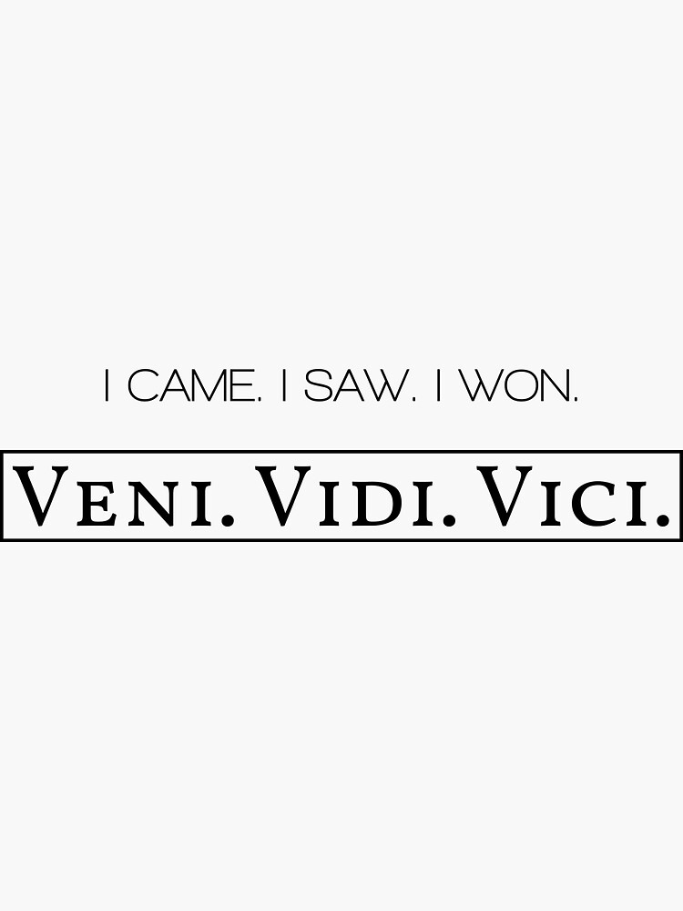 Veni Vidi Vici - Latin saying' Sticker