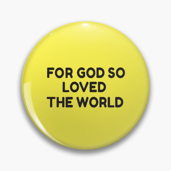 Item preview, For God so loved the world designed and sold by Talitha Marya.