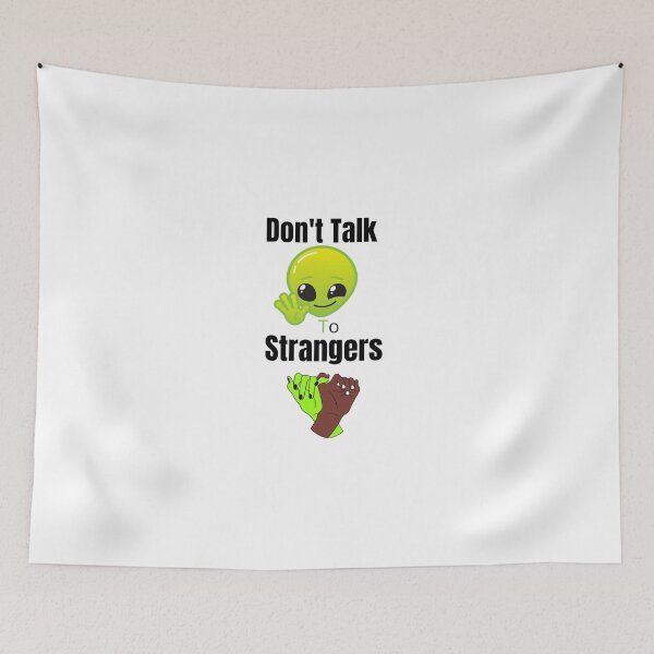 Item preview, Don't Talk to Strangers Funny designed and sold by samfromsamuel ⭐⭐⭐⭐⭐.