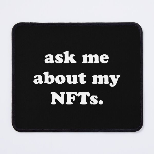 Item preview, Ask Me About My NFTs designed and sold by heyluckyseven.