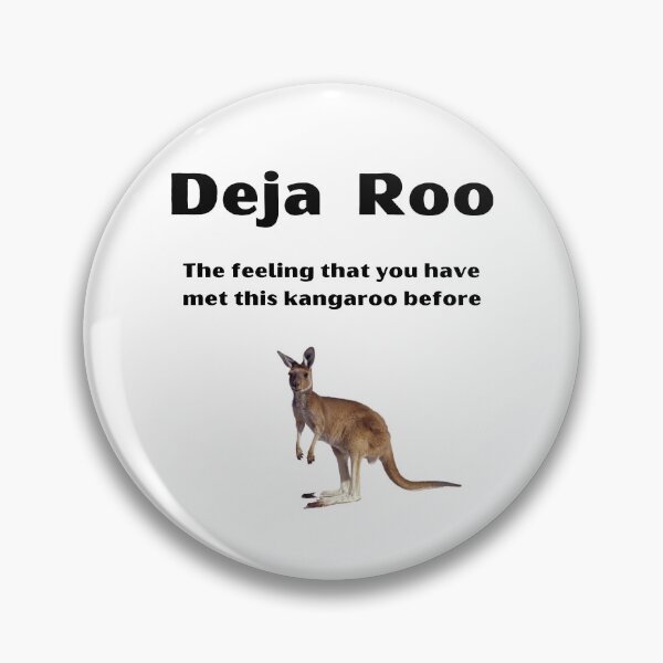 Item preview, Deja Roo The Feeling That You Have Met This Kangaroo Before designed and sold by Javamba.
