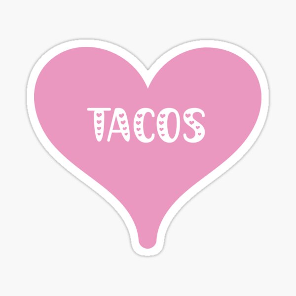 Item preview, I love tacos pink love heart - tacos are my Valentine designed and sold by MintGubbins.