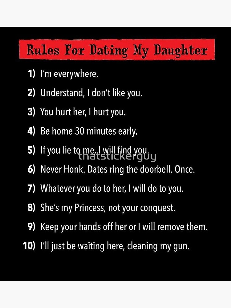 Rules For Dating My Daughter Poster for Sale by thatstickerguy