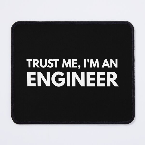 Item preview, Trust Me, I'm An Engineer designed and sold by texteestore.