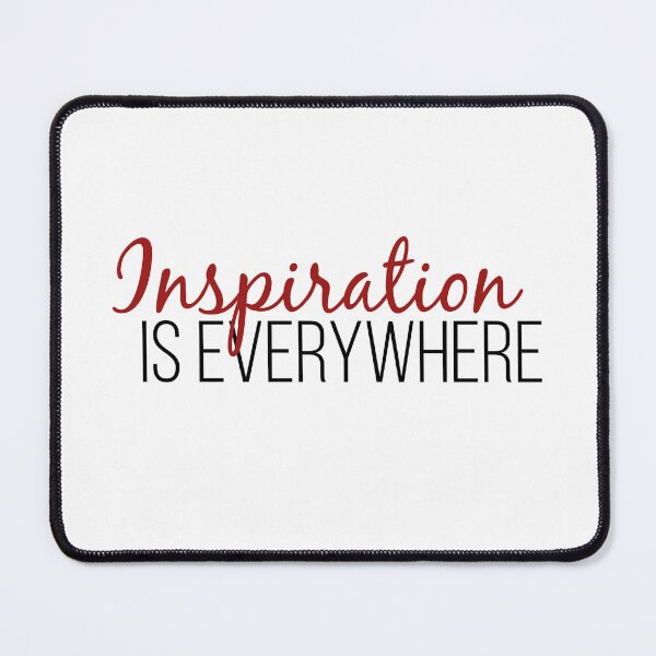Item preview, Inspiration is Everywhere designed and sold by Chasing Dopamine.