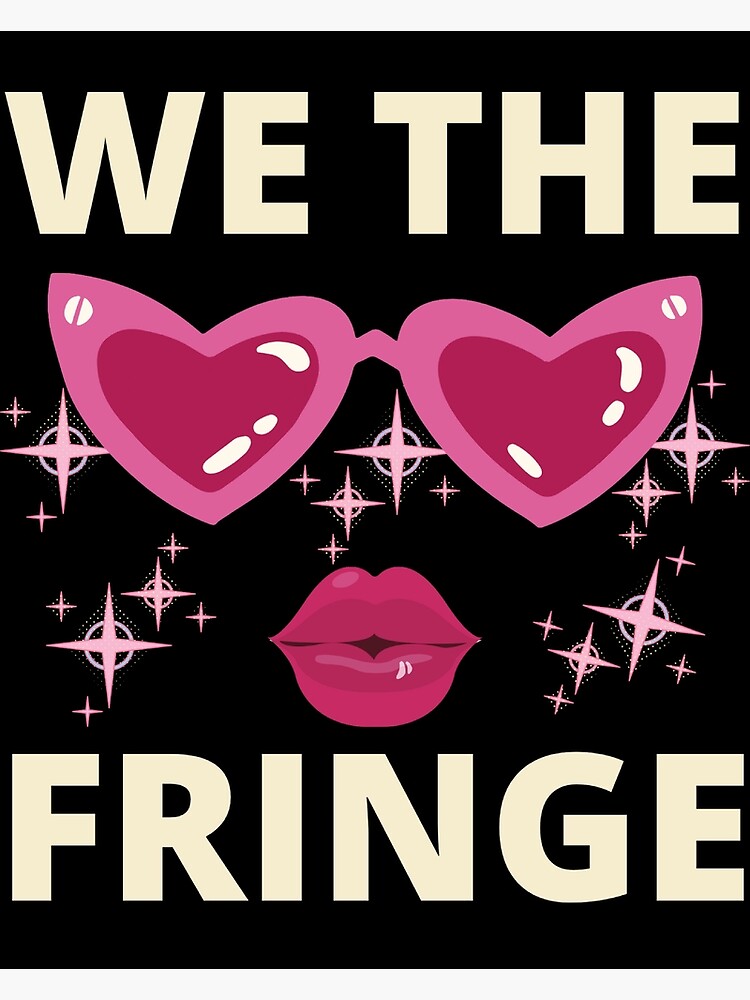 Discover We The Fringe - Unity Premium Matte Vertical Poster