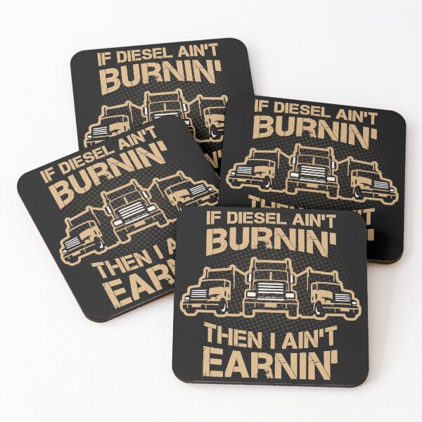 Item preview, If Diesel Ain’t Burnin’ I Ain’t Earnin’ designed and sold by Yuzik.