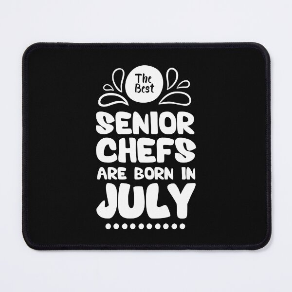 Item preview, The Best Senior Chefs Are Born in July Funny Chef Birthday Gift idea for Cooking Lovers designed and sold by BestComicss.