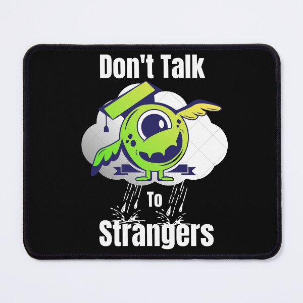 Item preview, Don't Talk to Strangers Funny designed and sold by samfromsamuel ⭐⭐⭐⭐⭐.