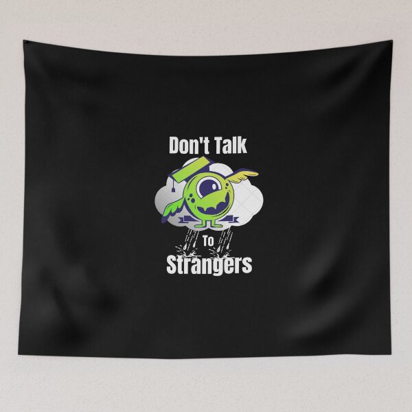 Item preview, Don't Talk to Strangers Funny designed and sold by samfromsamuel ⭐⭐⭐⭐⭐.
