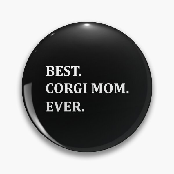 Item preview, Best Corgi Mom Ever Funny Corgi Mom Gift Corgi Mother designed and sold by lou731.