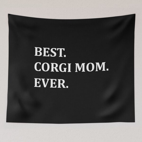 Item preview, Best Corgi Mom Ever Funny Corgi Mom Gift Corgi Mother designed and sold by lou731.