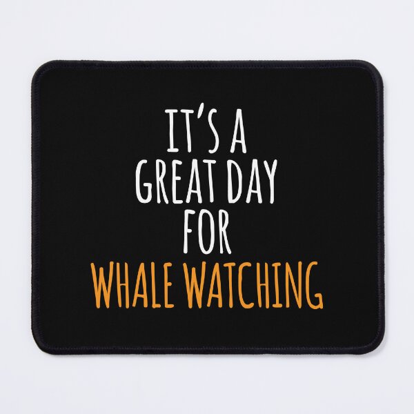 Item preview, It's a Great Day for Whale Watching designed and sold by kindxinn.
