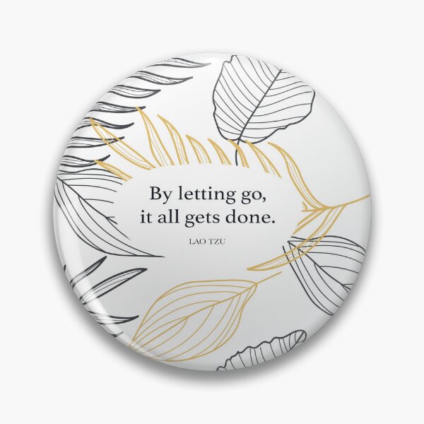 Item preview, By letting go, it all gets done. - Lao Tzu designed and sold by StudioCitrine.