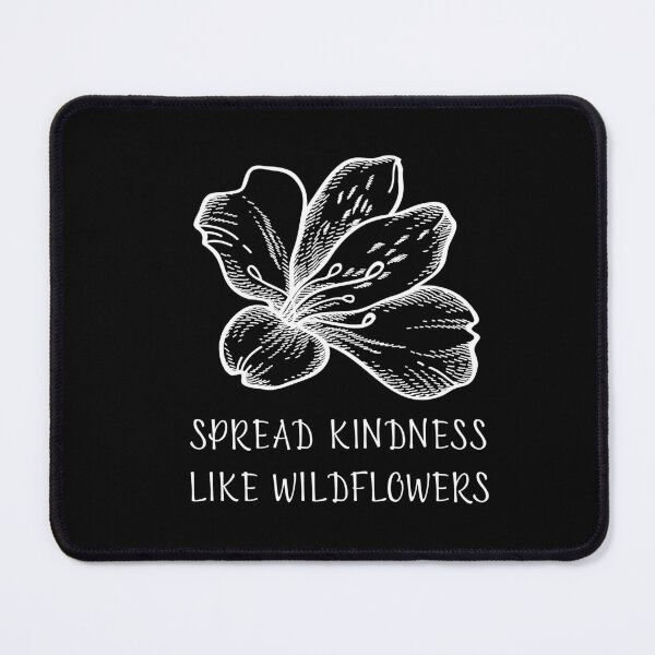 Item preview, SPREAD KINDNESS LIKE WILDFLOWERS designed and sold by successmom.