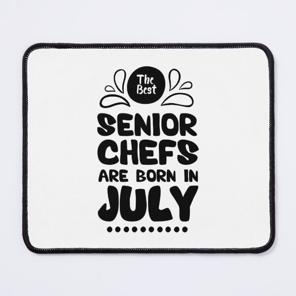 Item preview, The Best Senior Chefs Are Born in July Funny Chef Birthday Gift idea for Cooking Lovers designed and sold by BestComicss.