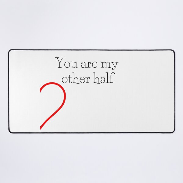 Item preview, You are my other half designed and sold by Makisat.