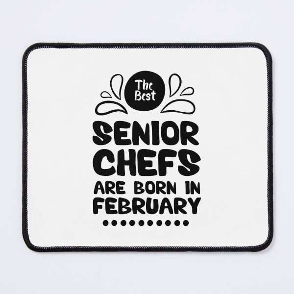 Item preview, The Best Senior Chefs Are Born in February Funny Chef Birthday Gift idea for Cooking Lovers designed and sold by BestComicss.