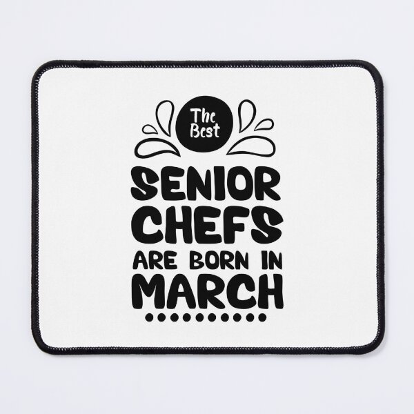 Item preview, The Best Senior Chefs Are Born in March Funny Chef Birthday Gift idea for Cooking Lovers designed and sold by BestComicss.