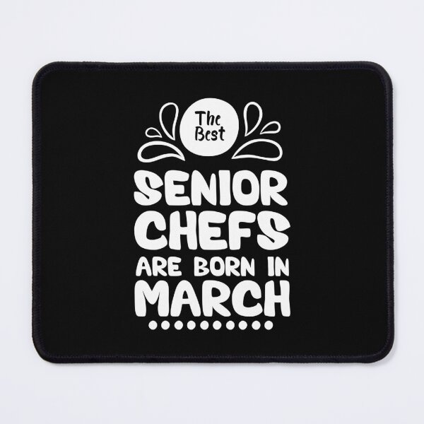 Item preview, The Best Senior Chefs Are Born in March Funny Chef Birthday Gift idea for Cooking Lovers designed and sold by BestComicss.