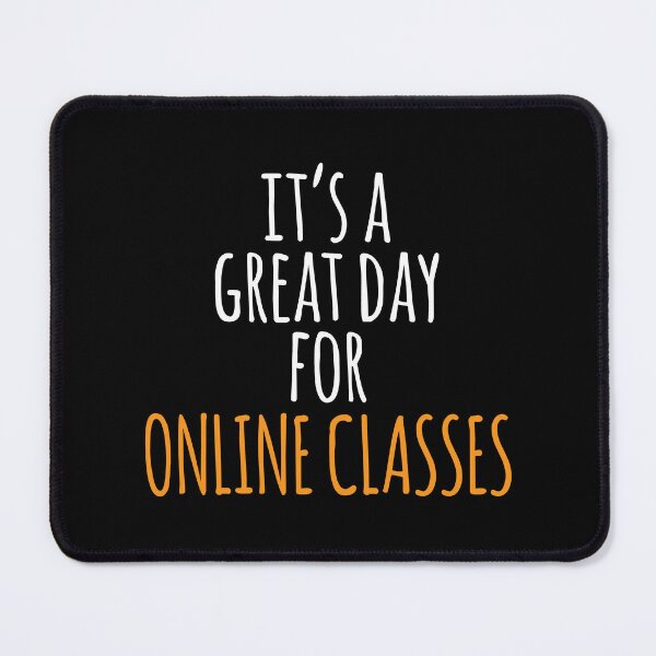 Item preview, It's a Great Day for Online Classes designed and sold by kindxinn.