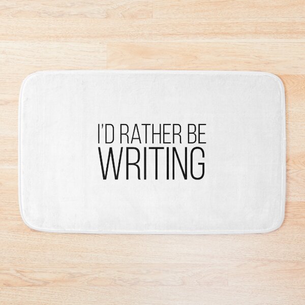 Item preview, I'd Rather be Writing designed and sold by Chasing Dopamine.