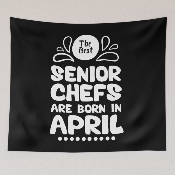 Item preview, The Best Senior Chefs Are Born in April Funny Chef Birthday Gift idea for Cooking Lovers designed and sold by BestComicss.