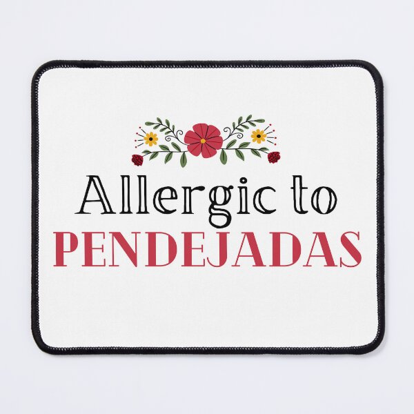 Item preview, Allergic to Pendejadas designed and sold by Lucha-Morena.