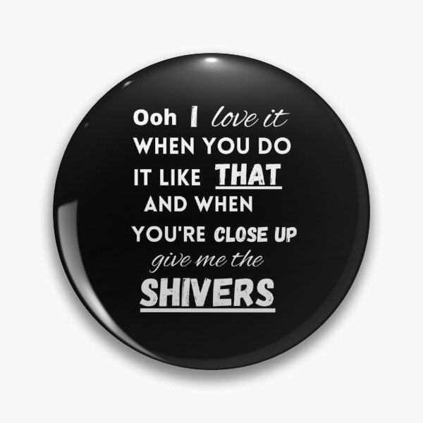 Item preview, I love it when you do it like that - Shivers designed and sold by LukjanovArt.