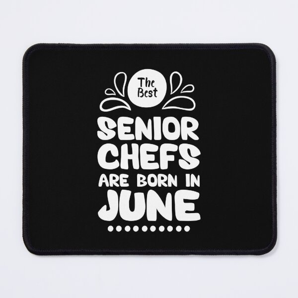 Item preview, The Best Senior Chefs Are Born in June Funny Chef Birthday Gift idea for Cooking Lovers designed and sold by BestComicss.