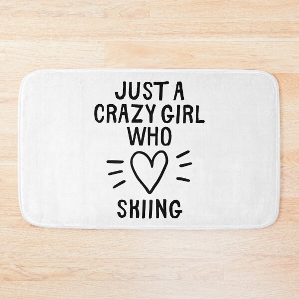 Item preview, Just a crazy girl who loves skiing designed and sold by TheGreenGoat.